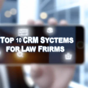 CRM para escritório de advocacia: Os 10 Melhores Sistemas do Mercado