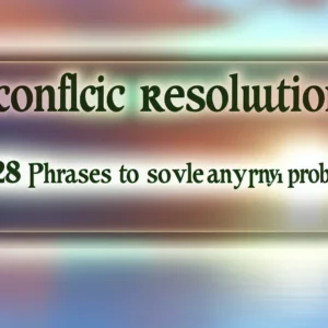 Administração de Conflitos: 28 Frases para Solucionar Qualquer Problema