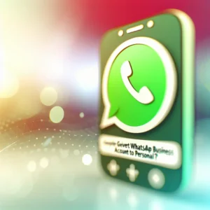 [GUIA COMPLETO] Como reverter conta WhatsApp Business para pessoal?