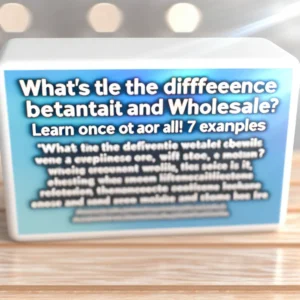 Qual A Diferença Entre Varejo e Atacado? Aprenda De Uma Vez Por Todas! 7 Exemplos