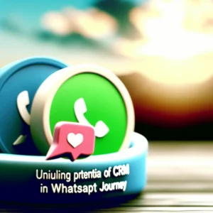 Desvendando o Potencial do CRM para WhatsApp na Jornada do Cliente